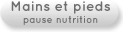 Mains et pieds pause nutrition